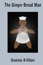 The Ginger Bread Man af Dominic R Villari