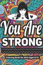 You Are Strong Coloring Book for Girls Ages 8-13 af Joseph Rabie