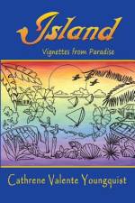 Island af Cathrene Valente Youngquist