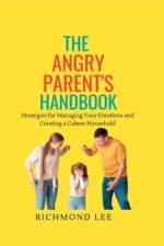 The Angry Parent's Handbook af Richmond Lee
