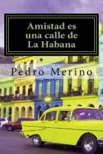 Amistad es una calle de La Habana af Pedro Merino