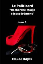 Le Politicard - Tome 3 af Claude Hajos