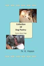 Collection of Dog Poetry af N K Hasen