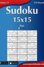Sudoku 15x15 - Easy - Volume 23 - 276 Puzzles af Nick Snels