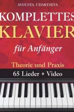 Komplettes Klavier für erwachsene Anfänger af Avgusta Udartseva