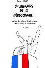 Splendeurs de la Democratie ! af Bernard Houot