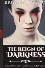 The Reign of Darkness af Britney Jackson