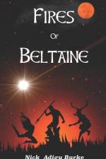 Fires of Beltaine af Nick Adigu Burke