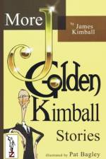 MORE J. Golden Kimball Stories Volume 2