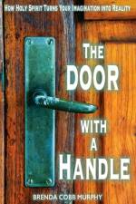 The Door With A Handle af Brenda Cobb Murphy