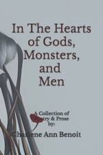 In The Hearts of Gods, Monsters, and Men af Charlene Ann Benoit