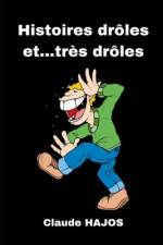 Histoires drôles et... Très drôles af Claude Hajos