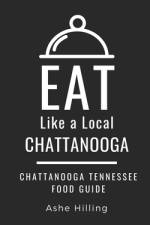 Eat Like a Local-Chattanooga af Eat Like a Local