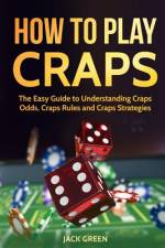 How to Play Craps af Jack Green