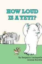 How Loud Is a Yeti? af Benjamin LaChapelle