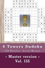 4 Towers Sudoku - 250 Puzzles - Level Bronze - Master Version - Vol. 155 af Andrii Pitenko