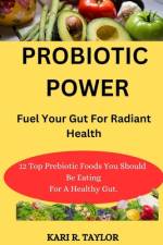 Probiotic Power af Kari R Taylor