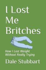 I Lost Me Britches af Dale Stubbart