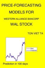 Price-Forecasting Models for Western Alliance Bancorp WAL Stock af Ton Viet Ta