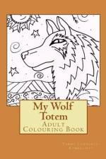 My Wolf Totem af Tammy Lawrence-Cymbalisty