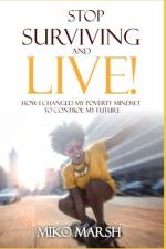 Stop Surviving and LIVE! af Miko Marsh