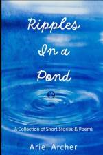 Ripples In a Pond af Ariel Archer