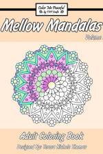 Mellow Mandalas Adult Coloring Book af Teresa Nichole Thomas