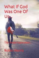 What If God Was One Of Us... af Robin Morris