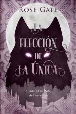 La Elección de la Única af Rose Gate