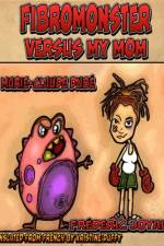 Fibromonster versus my Mom