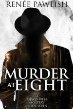 Murder at Eight af Renee Pawlish