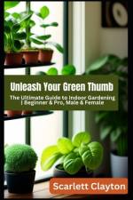 Unleash Your Green Thumb af Scarlett Clayton