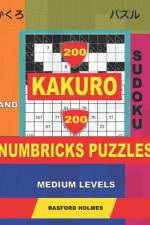 200 Kakuro sudoku and 200 Numbricks puzzles medium levels. af Basford Holmes