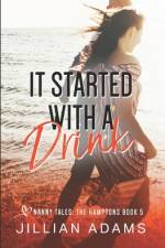 It Started With A Drink af Jillian Adams