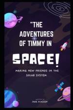 The Adventures of Timmy in Space af J C Klassen