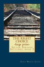 The Right Choice - LARGE PRINT af Gina Marie Coon