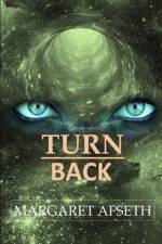 Turn Back - A Sci-Fi Romance af Margaret Afseth