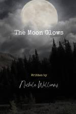 The Moon Glows af Nichole Williams