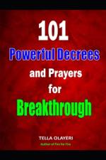 101 Powerful Decrees and Prayers for Breakthrough af Tella Olayeri