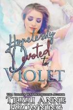 Hopelessly Devoted to Violet af Terri Anne Browning