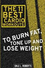 The 11 Best Cardio Workouts af Dale L Roberts