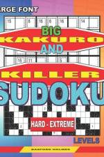 Large font. Big Kakuro and Killer Sudoku hard - extreme levels. af Basford Holmes