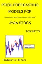 Price-Forecasting Models for Nuveen High Income 2023 Target Term Fund JHAA Stock af Ton Viet Ta