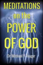 Meditations on the Power of God af Michael H Yeager