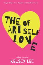 The Art of Self Love af Kelsey Lee