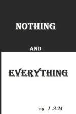 Nothing and Everything af I Am
