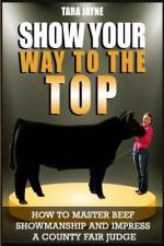 Show Your Way To The Top af Tara Jayne