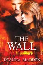 The Wall af Deanna Madden