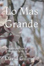 Lo Mas Grande af David M Gillespie