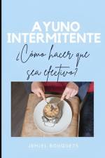 Ayuno intermitente ¿Cómo hacer que sea efectivo? af Jehiel Bouquets